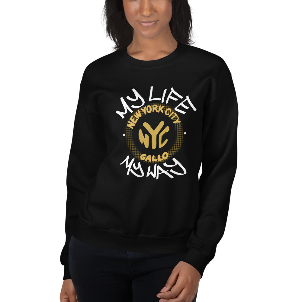My Life My Way - Unisex Sweatshirt