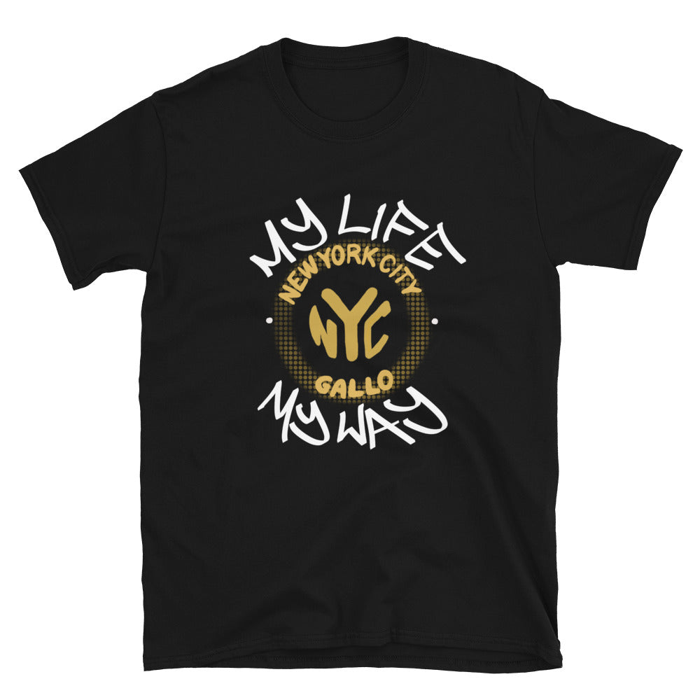 My Life My Way - Short-Sleeve Unisex T-Shirt