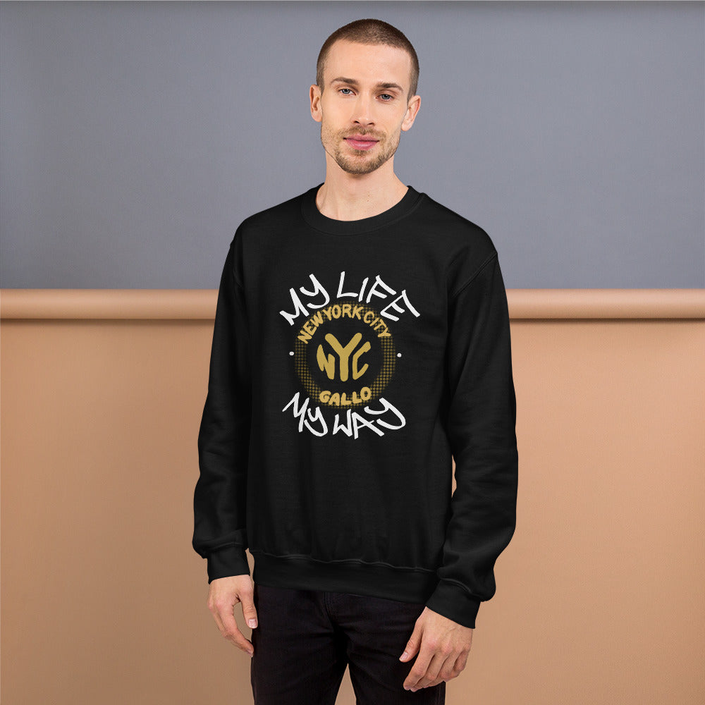 My Life My Way - Unisex Sweatshirt