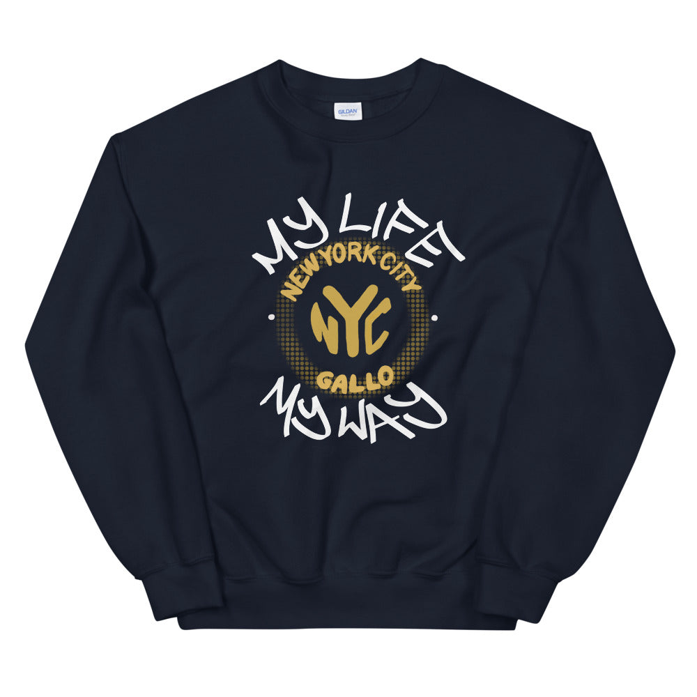 My Life My Way - Unisex Sweatshirt