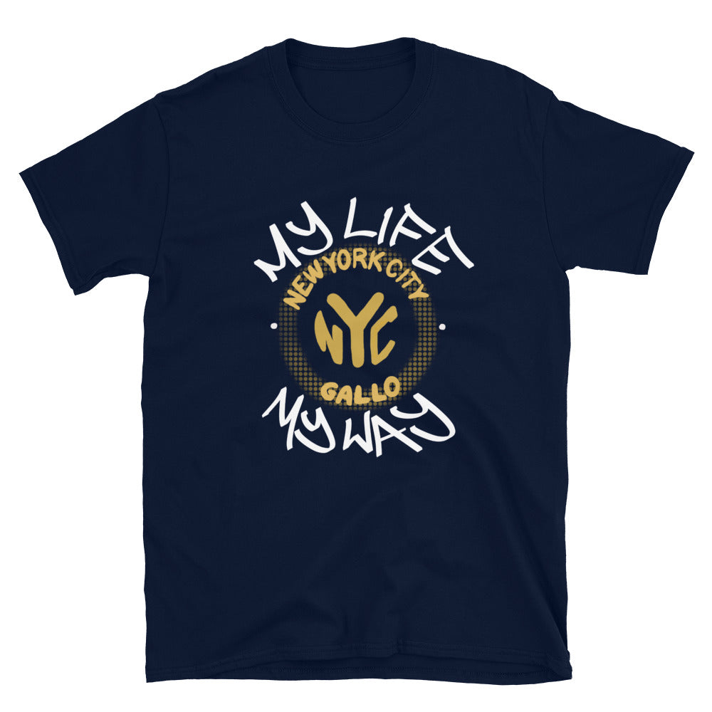 My Life My Way - Short-Sleeve Unisex T-Shirt