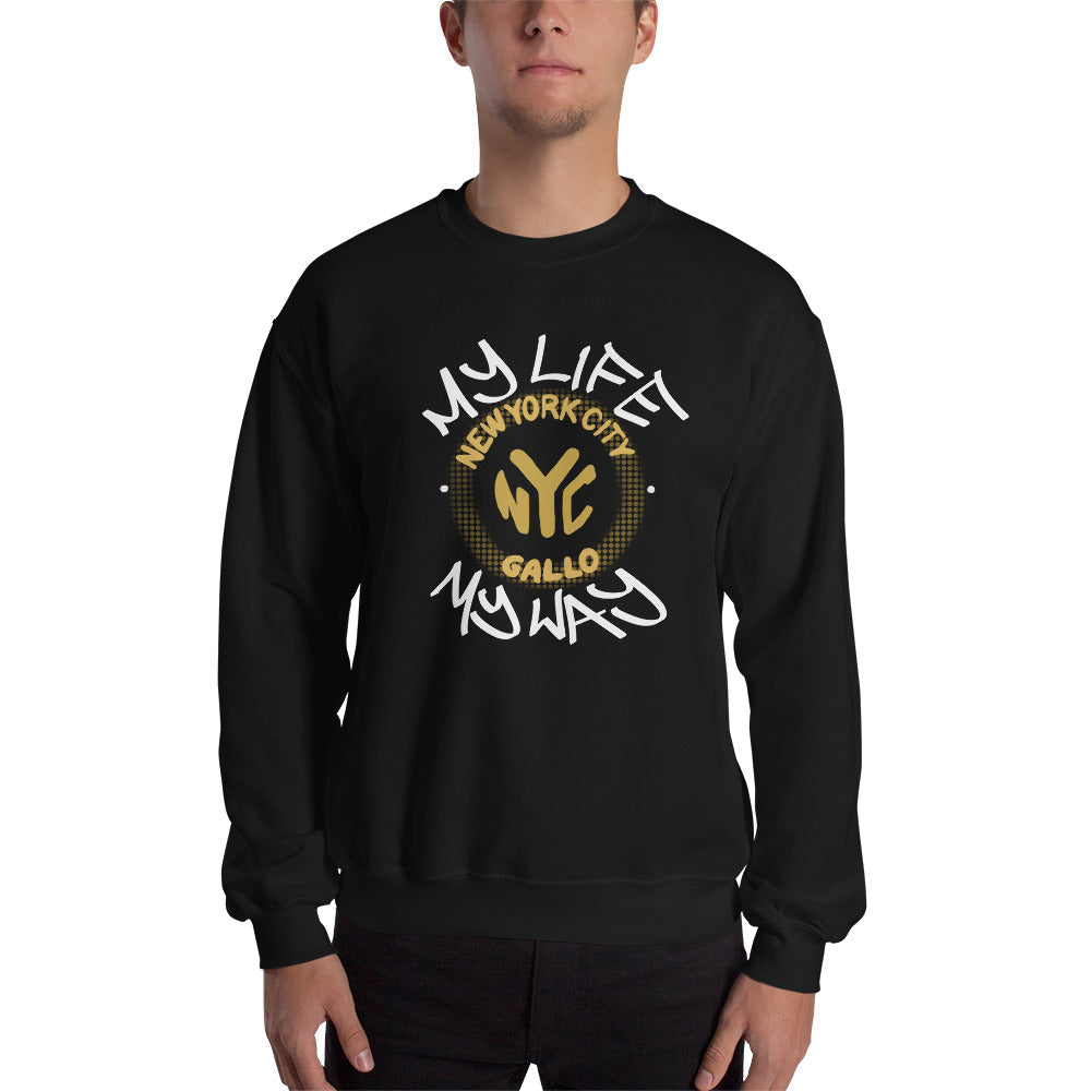 My Life My Way - Unisex Sweatshirt