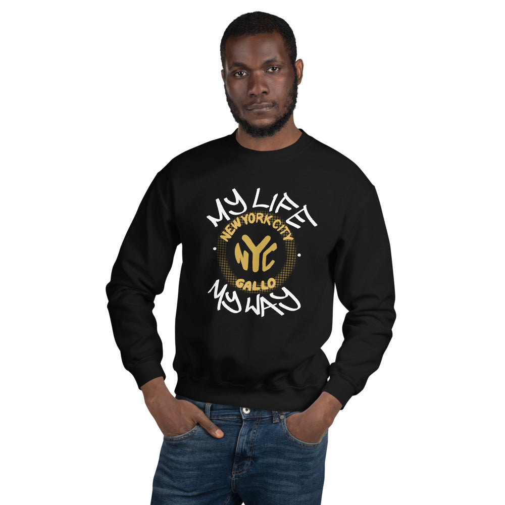 My Life My Way - Unisex Sweatshirt