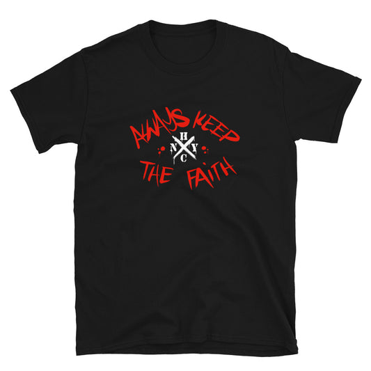 Always Keep The Faith - Short-Sleeve Unisex T-Shirt