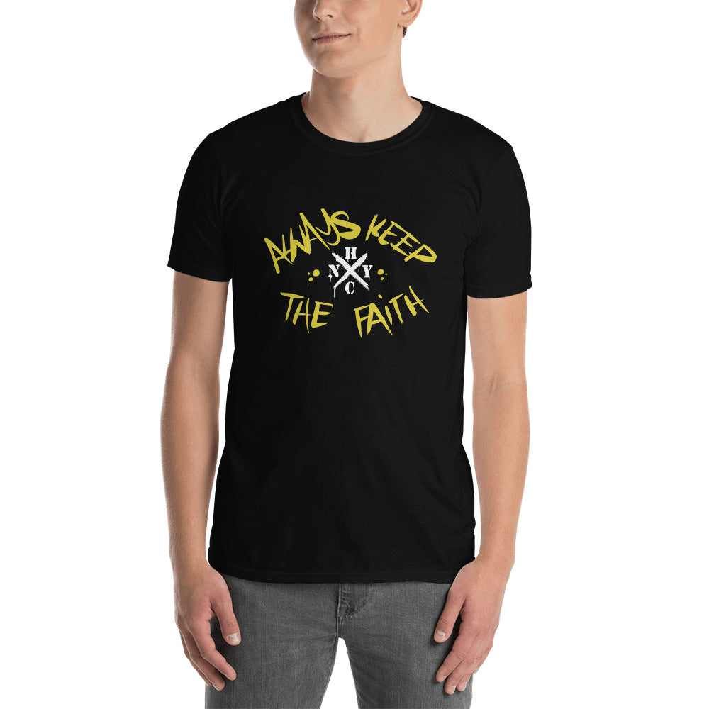 Always Keep The Faith - Short-Sleeve Unisex T-Shirt