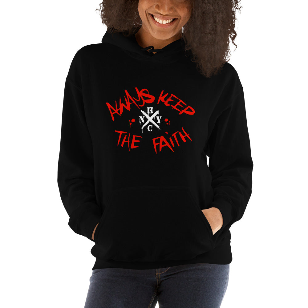 Always Keep The Faith - Unisex Hoodie