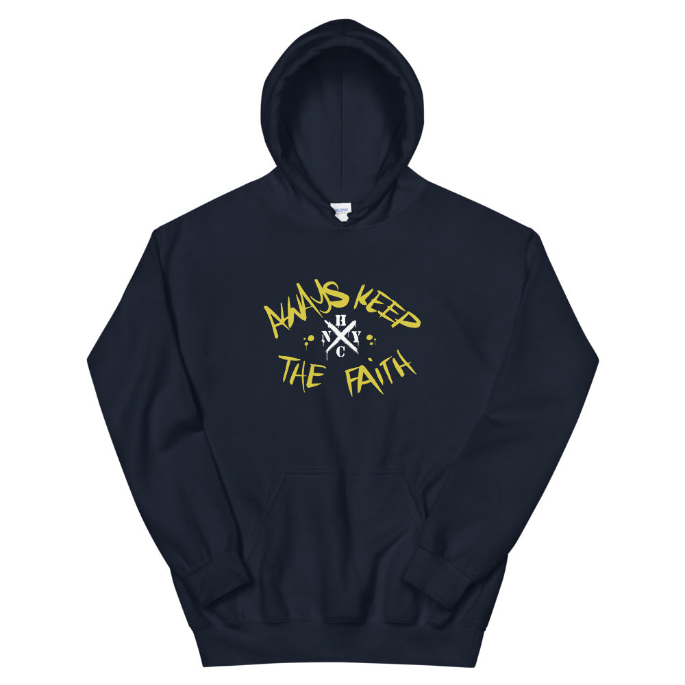Always Keep The Faith - Unisex Hoodie