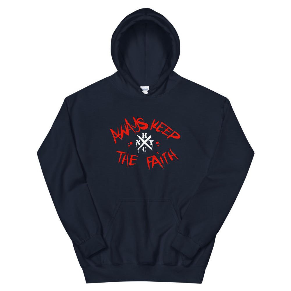Always Keep The Faith - Unisex Hoodie
