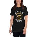 My Life My Way - Short-Sleeve Unisex T-Shirt