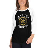 My Life My Way - 3/4 sleeve raglan shirt