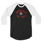 Always Keep The Faith - 3/4 sleeve raglan shirt