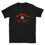 Always Keep The Faith - Short-Sleeve Unisex T-Shirt
